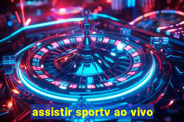 assistir sportv ao vivo